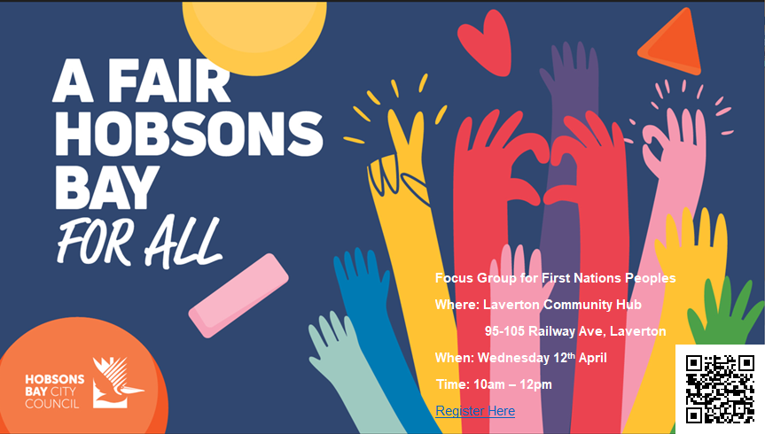 A Fair Hobsons Bay for all - First Nations Focus Group Poster