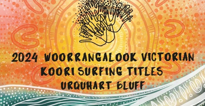 2024 Woorrangalook Victorian Koori Surfing Titles Urquhart Bluff - Flyer