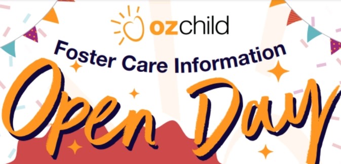 Celebration background with OzChild Logo and words "Foster Care Information Open Day"