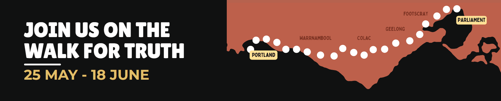 Landscape image with Text "Join us on the Walk for Truth" and Map showing points from Portland to Parliament