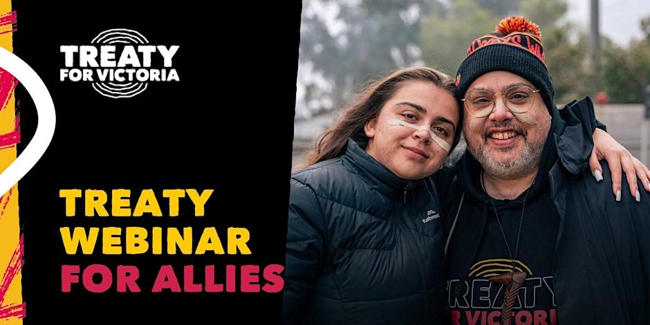 Image showing 2 Aboriginal people with woman on the left with her arms around the shoulders of the man on the right. Wording "Treaty Webinar For Allies"