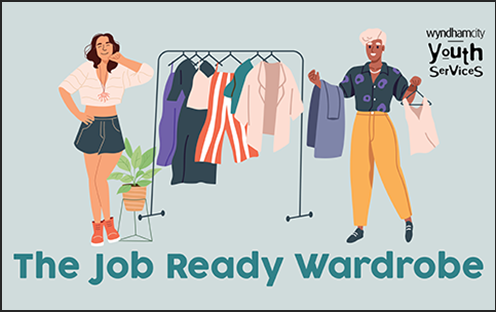 Stock image showing a rack of clothes with people either side, one is holding clothes. Wording is below "The Job Ready Wardrobe"